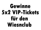 Gewinne 5x2 VIP-Tickets für den Wiesnclub
